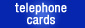 Telephone cards