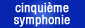 Cinquième symphonie