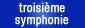 Troisième symphonie