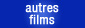 Autres films