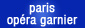 Paris Opéra Garnier