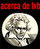 Acerca de Ludwig van Beethoven